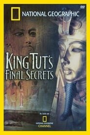 National Geographic Explorer: King Tut’s Final Secrets