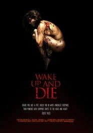 Wake up and Die
